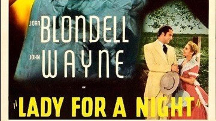 Леди на ночь / Lady for a Night (США 1942 HD) Приключения, драма, мелодрама