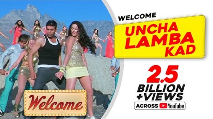 Uncha Lamba Kad | Welcome | Akshay Kumar | Katrina Kaif | Nana Patekar | Anil Kapoor
