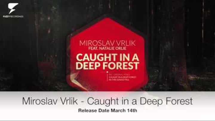 Miroslav Vrlik feat. Natalie Orlie - Caught in a Deep Forest (Original Mix) [Fuzzy Recordings]