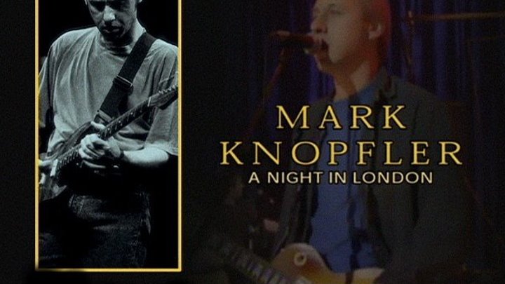 MARK KNOPFLER - A NIGHT IN LONDON. 1996 - https://ok.ru/rockoboz (8107)