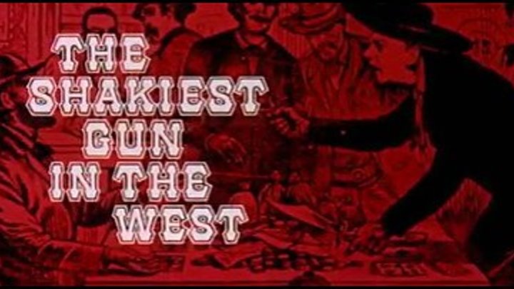 " Дантист на Диком Западе " ( вестерн - комедия ) 1968 г .