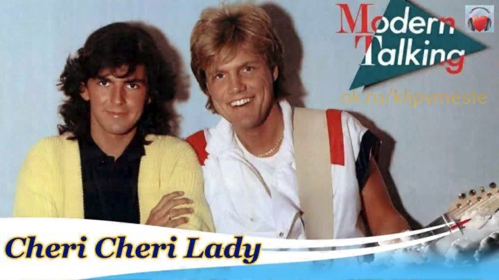 Modern Talking - Cheri Cheri Lady (1985)
