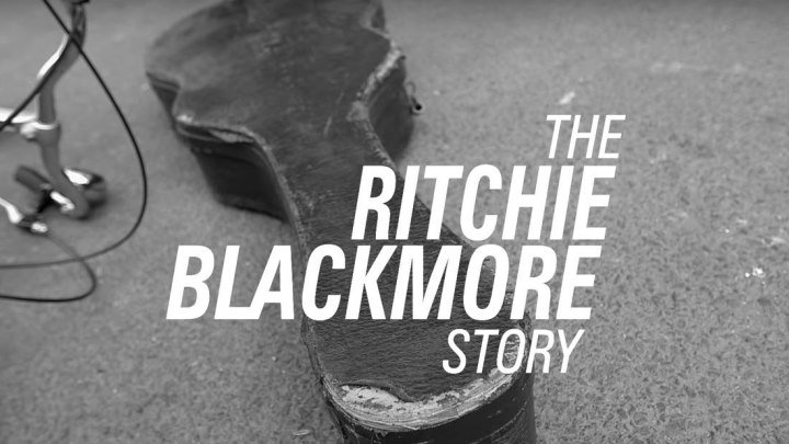 История Ричи Блэкмора / The Ritchie Blackmore Story... (2015, документальный фильм)