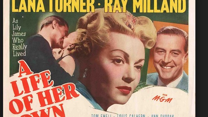 A Life of Her Own (1950) Lana Turner, Ray Milland, Tom Ewell, Ann Dvorak,Barry Sullivan, Jean Hagen, Phyllis Kirk ,Louis Calhern, Director: George Cukor
