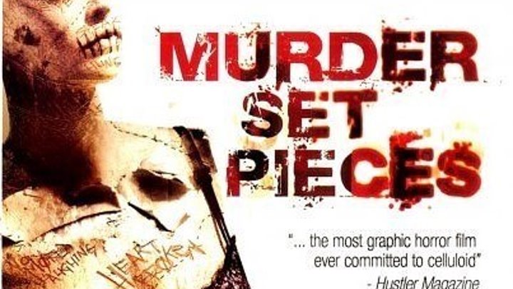 Убийство по кускам \ Murder-Set-Pieces (2004) \ ужасы