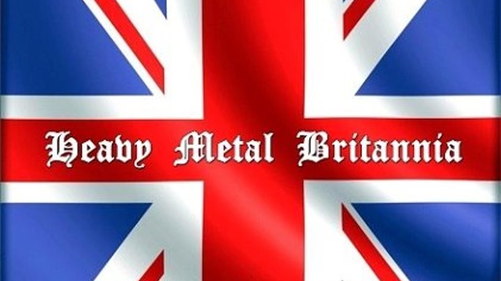 HEAVY METAL BRITANNIA (Хэви-металлическая Британия) - http://ok.ru/rockoboz (2508)