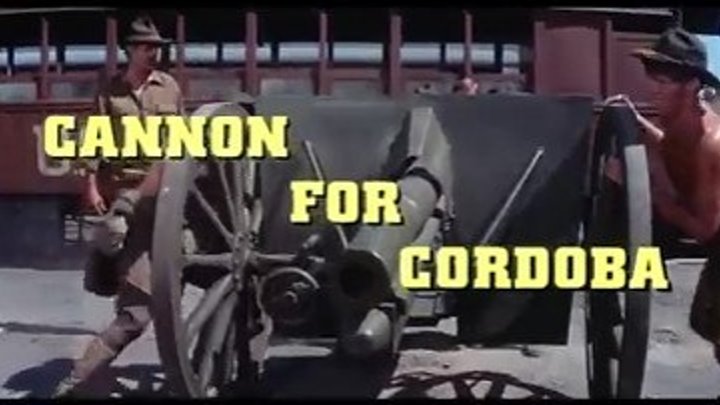 " Пушка для Кордоба " ( классика вестерна . 1970 )