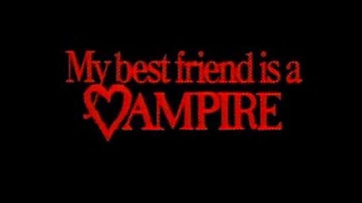 Мой лучший друг - вампир / My Best Friend Is a Vampire 1987 Комедия