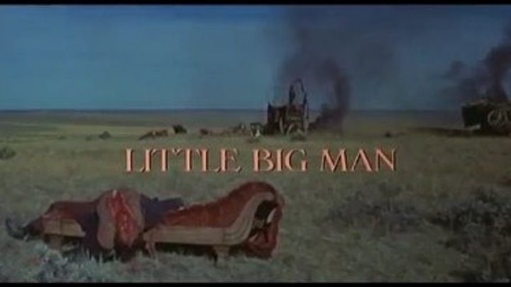 " Маленький большой человек " ( классика вестерна , трагикомедия )