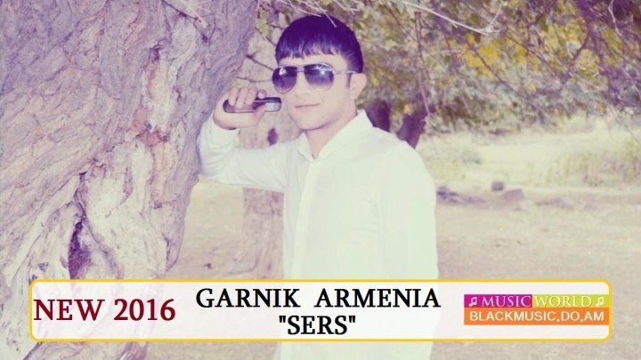 Garnik Armenia - Sers █▬█ █ ▀█▀