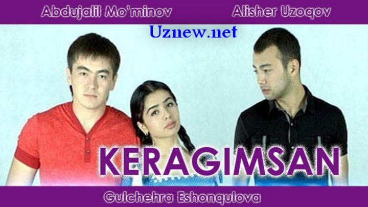Keragimsan (O'zbekfilm) 🎬 Керагимсан (узбекфильм)