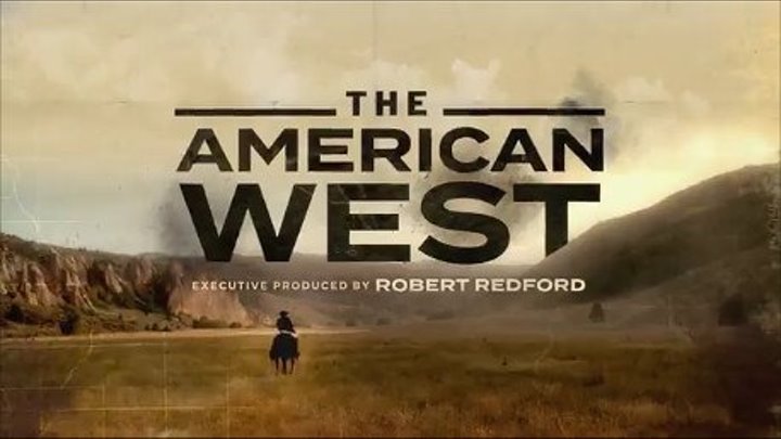" Американский запад " ( серия 6 из 8 , док - игравой фильм )