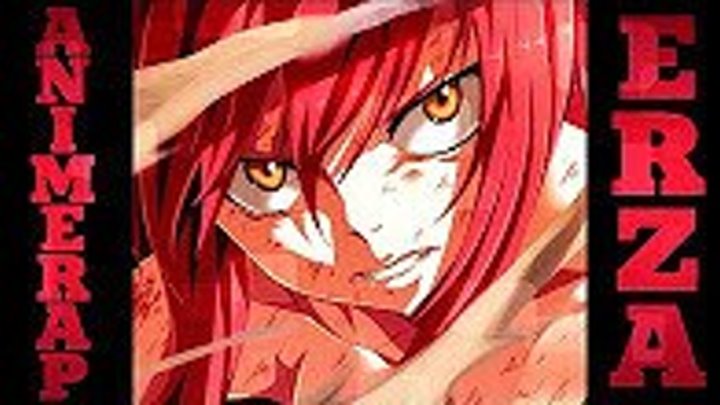 AnimeRap - Реп про Эрзу Скарлет - Erza Scarlet Rap 2016