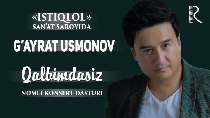 G'ayrat Usmonov - Qalbimdasiz nomli konsert dasturi 2016