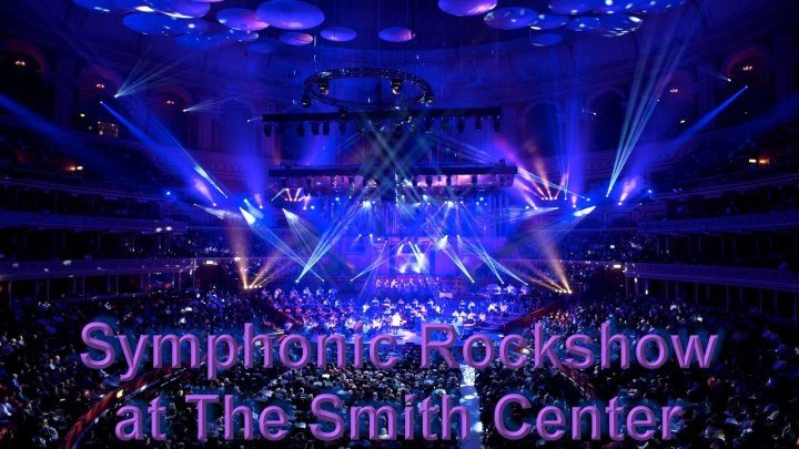 Симфоническое рок-шоу в Смит-Центре / Symphonic Rockshow at The Smith Center, 2012