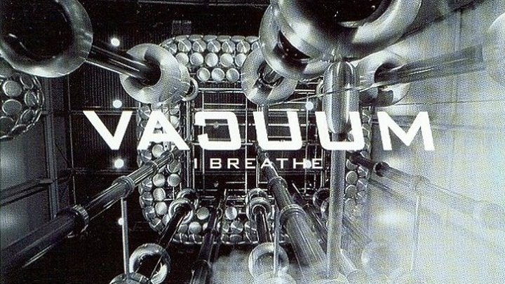 ✔ Хит 90х. Vacuum - I Breathe