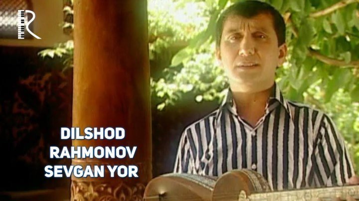 Dilshod Rahmonov - Sevgan yor | Дилшод Рахмонов - Севган ёр
