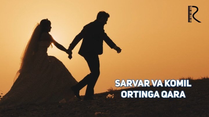 Sarvar va Komil - Ortinga qara | Сарвар ва Комил - Ортинга кара