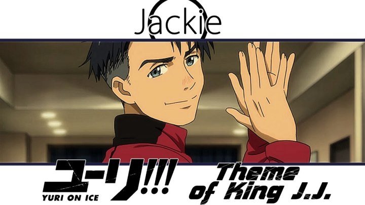 Yuri on Ice OST [Theme of King J.J.] (Jackie-O Russian Version)