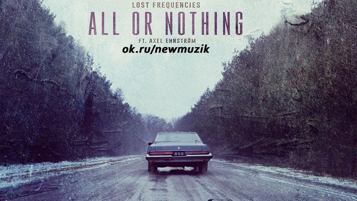 Lost Frequencies – All or Nothing