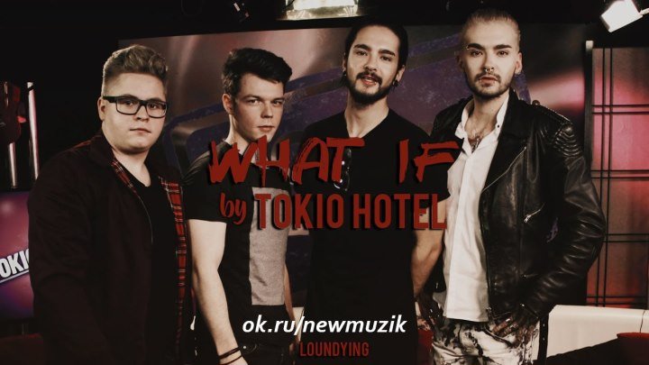 Tokio Hotel — What If