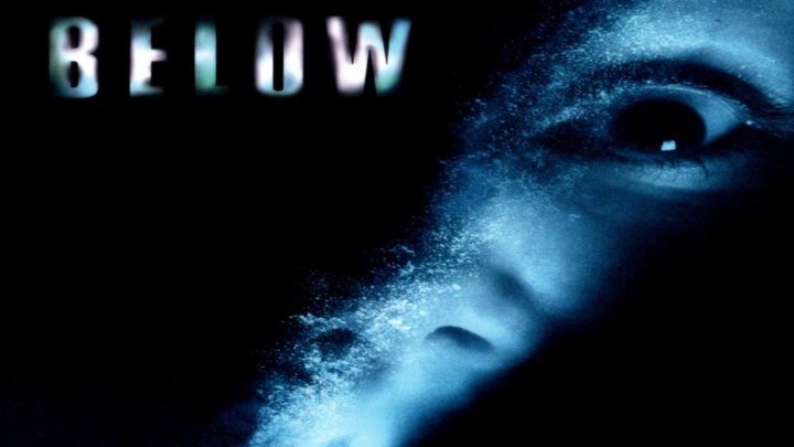 Глубина / Below (2002, Ужасы, триллер, детектив)