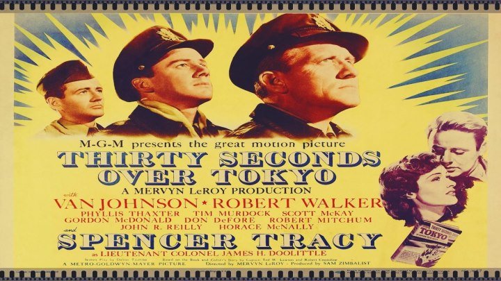 Thirty Seconds Over Tokyo (1944) Spencer Tracy, Van Johnson, Robert Walker