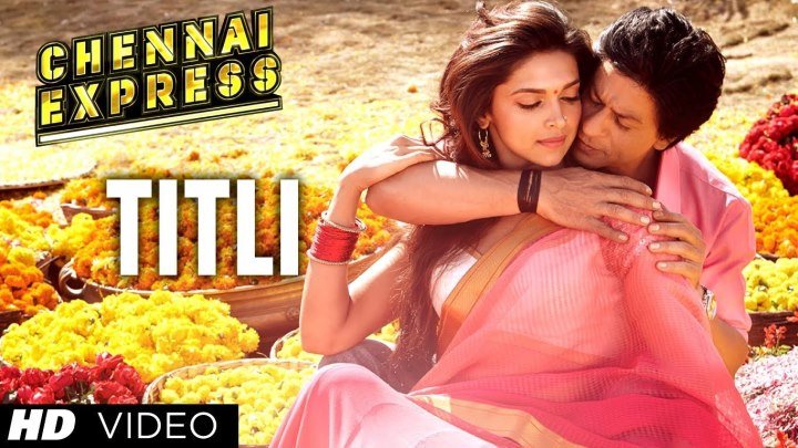 “Titli Chennai Express“ Song ¦ Shahrukh Khan, Deepika Padukone
