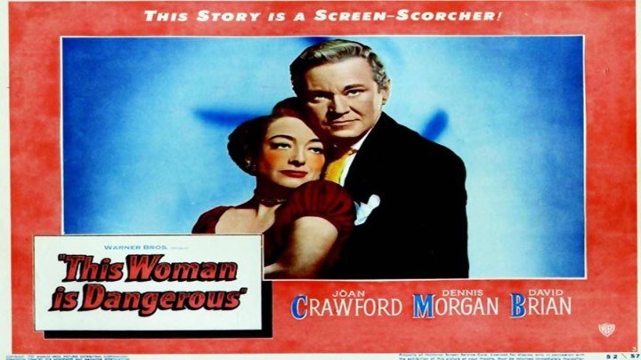This Woman Is Dangerous (1952) Joan Crawford, Dennis Morgan, David Brian