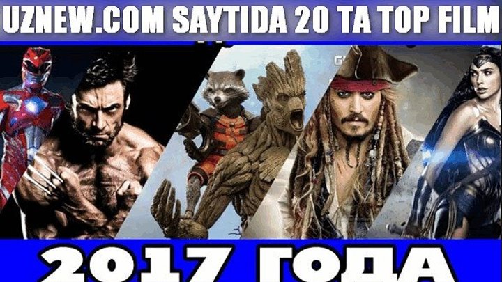 UZNEW.COM SAYTIDA 2017 YILNING ENG SARA TOP 20- TA FILMI