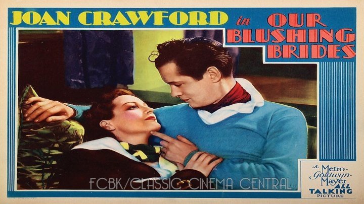 Our Blushing Brides (1930) Joan Crawford, Robert Montgomery, Anita Page