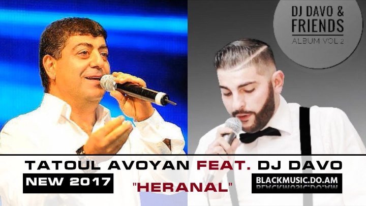 DJ DAVO feat. TATOUL AVOYAN - HERANAL (Official Music Audio) (www.BlackMusic.do.am) New 2017
