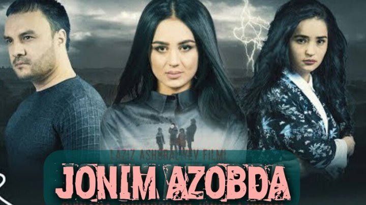 Jonim azobda / Жоним азобда ― O'zbek kino 2017.