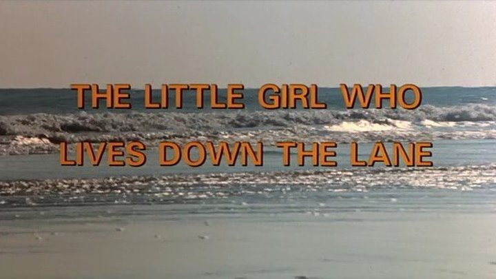 The Little Girl Who Lives Down The Lane (1976) | Full Movie | w/ Jodie Foster, Martin Sheen, Alexis Smith, Mort Shuman, Scott Jacoby
