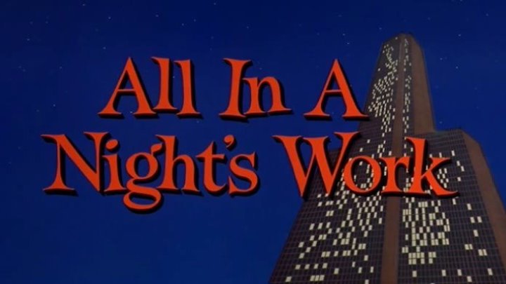 All in a Night's Work (1961) | Full Movie | w/ Dean Martin, Shirley MacLaine, Cliff Robertson, Charles Ruggles, Norma Crane