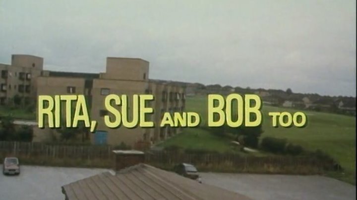 Rita, Sue and Bob Too (1987) | Full Movie | w/ Michelle Holmes, Siobhan Finneran, George Costigan, Lesley Sharp