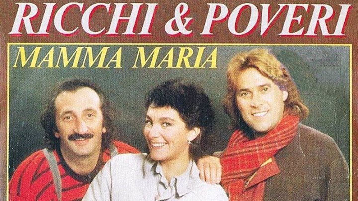 Ricchi E Poveri - Mamma Maria (1982) ♫[1080]♫ ✔