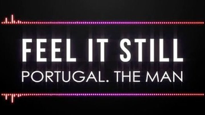 Portugal. The Man - “Feel It Still“ (Official Video)