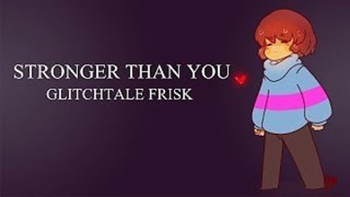 Stronger_Than_You_-_Glitchtale_Frisk_(MosCatalogue.net)