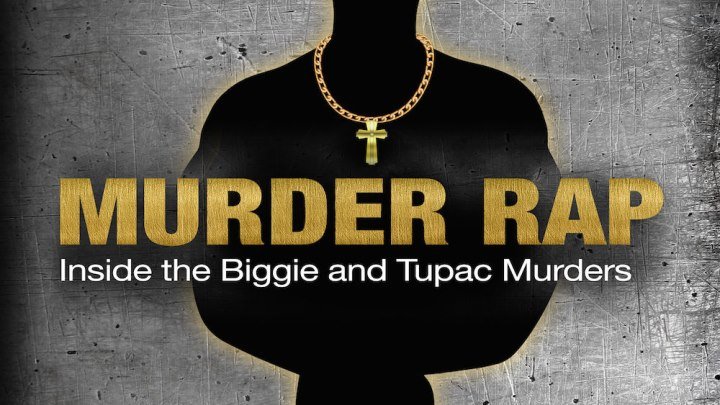 Убийственный Рэп : Расследование Двух Громких Убийств Тупака и Бигги
