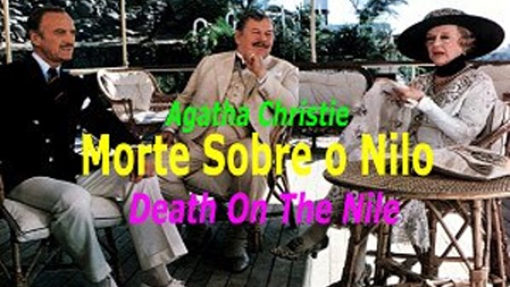 Morte Sobre o Nilo - Death On The Nile (Agatha Christie) LEGENDADO