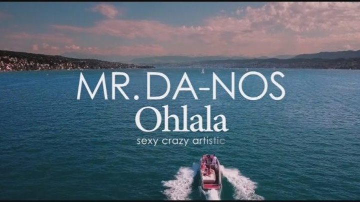 Mr.Da-Nos - Ohlala (Official Video)