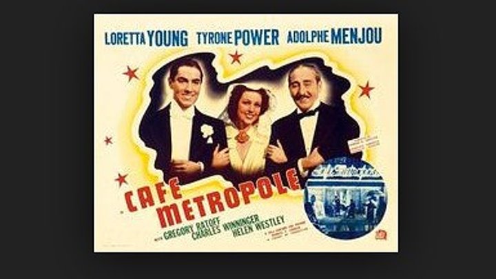 Cafe Metropole 1937, Loretta Young, Tyrone Power, Adolphe Menjou, Gregory Ratoff, Helen Westley, Director: Edward H. Griffith