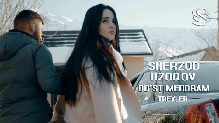 Sherzod Uzoqov - Do'st medoram (treyler) | Шерзод Узоков - Дуст медорам (трейлер)