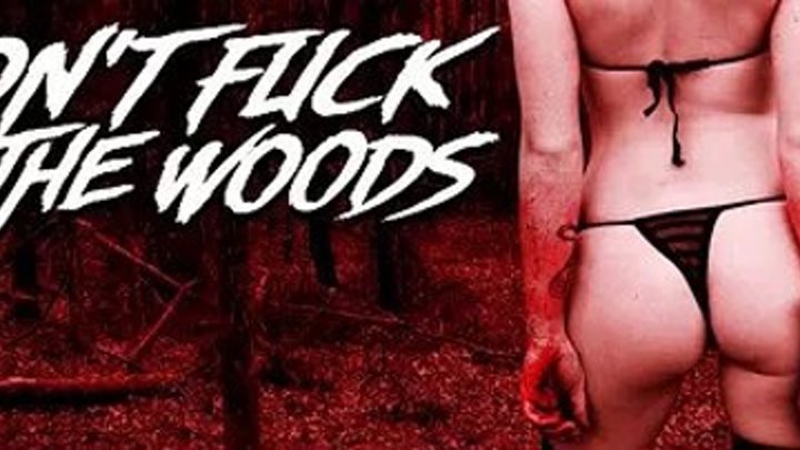 Dont.Fuck.in.the.Woods.2016.P.WEB-DLRip.14OOMB_KOSHARA