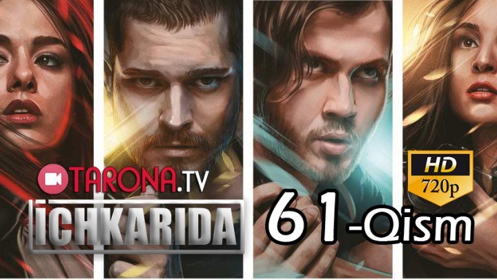 Ichkarida 61 qism (Turk seriali O'zbek tilida HD)