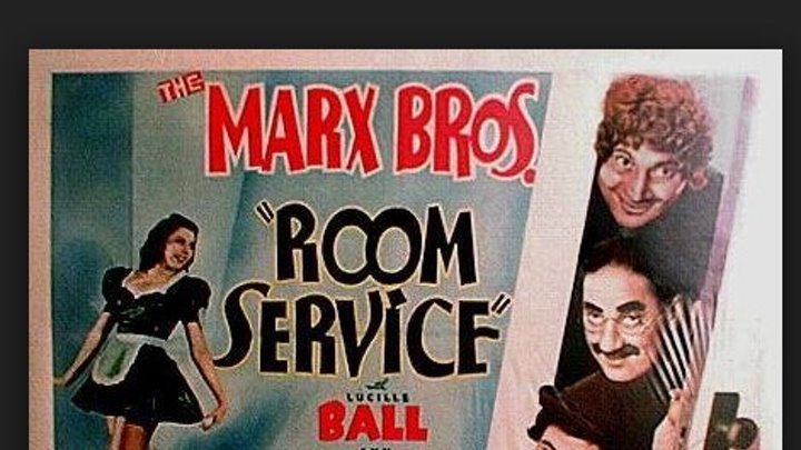 Room Service 1938 - The Marx Brothers, Groucho Marx, Chico Marx, Harpo Marx,Lucille Ball, Ann Miller, ,Director: William A. Seiter, (Eng)