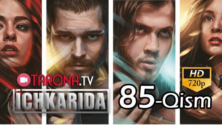 Ichkarida 85 qism (Turk seriali O'zbek tilida HD)