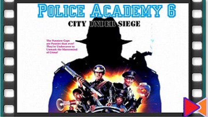 Полицейская академия 6: Город в осаде [Police Academy 6: City Under Siege] (1989)