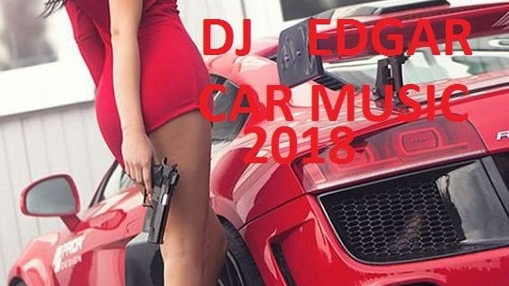 DJ EDGAR - CAR MUSIC. GRANCVEQ YOUTUBEI IM EJUM NOR ERGERI HAMAR: https://www.youtube.com/watch?v=BY5TEFFky1g